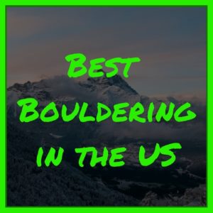 Best Bouldering In the US