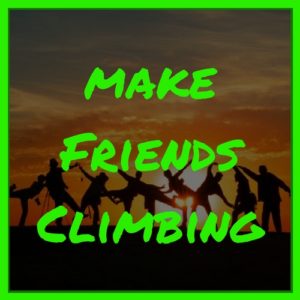 Make Friends Climbing