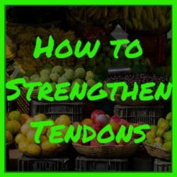 Strengthen Tendons