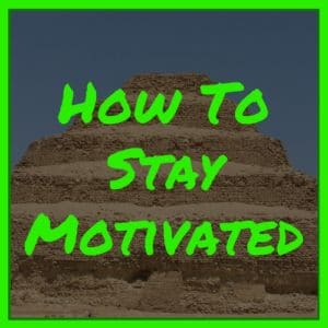 How to stay motivated