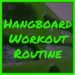 Hangboard Workout Routine